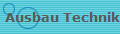Ausbau Technik