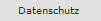 Datenschutz