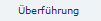 �berf�hrung