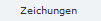 Zeichungen